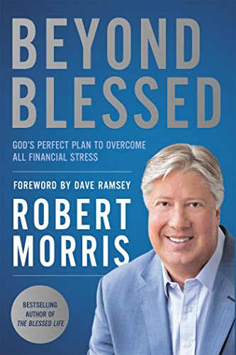 Beyond Blessed: God's Perfect Plan to Overcome All Financial Stress [Paperback]