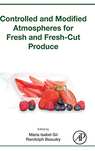 Controlled and Modified Atmospheres for Fresh and Fresh-Cut Produce [Hardcover]