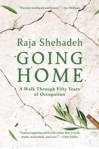 Going Home A Walk Through Fifty Years of Occupation [Hardcover]