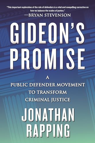 Gideon's Promise: A Public Defender Movement to Transform Criminal Justice [Hardcover]