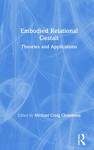 Embodied Relational Gestalt Theories and Applications [Hardcover]