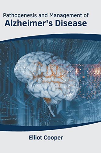 Pathogenesis and Management of Alzheimer's Disease [Hardcover]