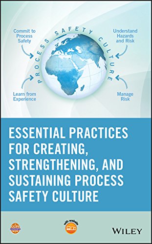 Essential Practices for Creating, Strengthening, and Sustaining Process Safety C [Hardcover]