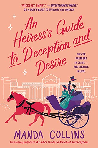 An Heiress's Guide to Deception and Desire [Paperback]