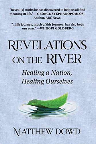 Revelations on the River: Healing a Nation, Healing Ourselves [Hardcover]