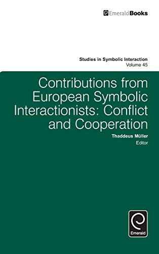 Contributions From European Symbolic Interactionists Conflict And Cooperation ( [Hardcover]