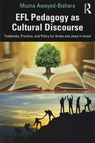 EFL Pedagogy as Cultural Discourse Textbooks, Practice, and Policy for Arabs an [Paperback]