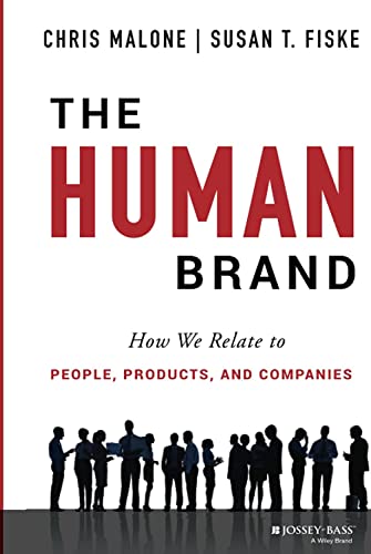 The Human Brand: How We Relate to People, Products, and Companies [Hardcover]