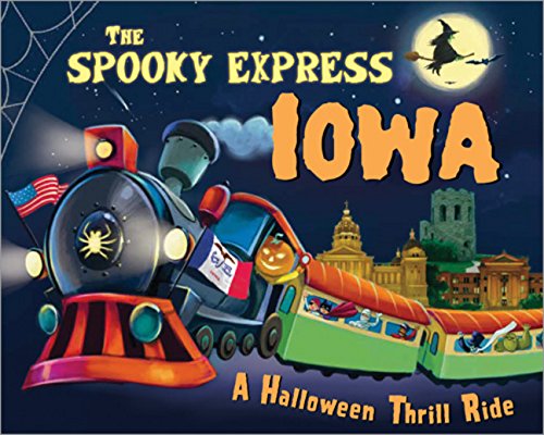 The Spooky Express Iowa [Hardcover]