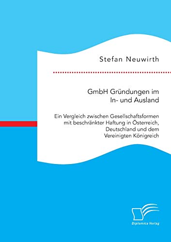 Gmbh Grndungen Im In- Und Ausland Ein Vergleich Zischen Gesellschaftsformen M [Paperback]