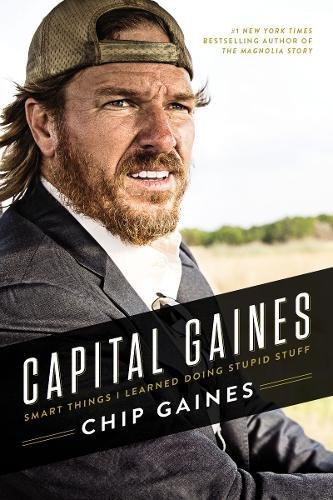 Capital Gaines Smart Things I Learned Doing Stupid Stuff [Hardcover]