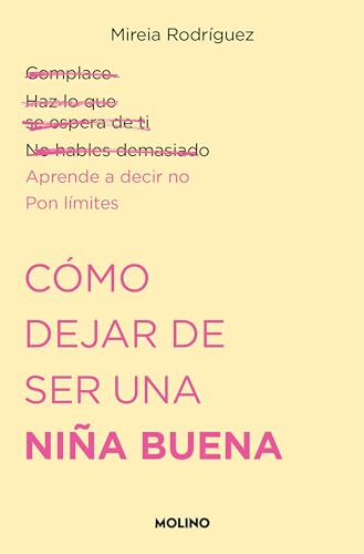 Cmo dejar de ser una nia buena / How to Stop Being a Good Girl [Paperback]