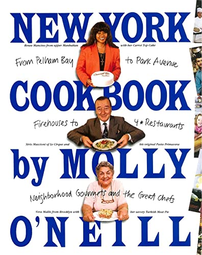 New York Cookbook: From Pelham Bay to Park Avenue, Firehouses to Four-Star Resta [Paperback]