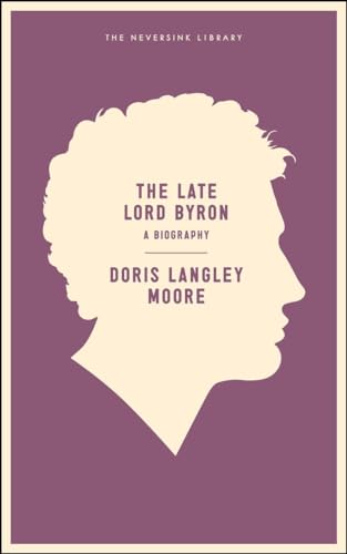 The Late Lord Byron [Paperback]