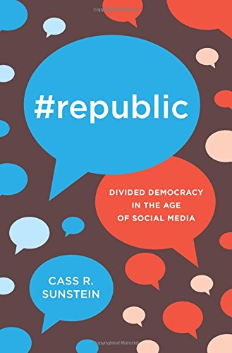 #Republic: Divided Democracy in the Age of Social Media [Hardcover]