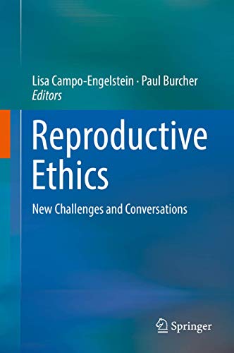 Reproductive Ethics Ne Challenges and Conversations [Hardcover]