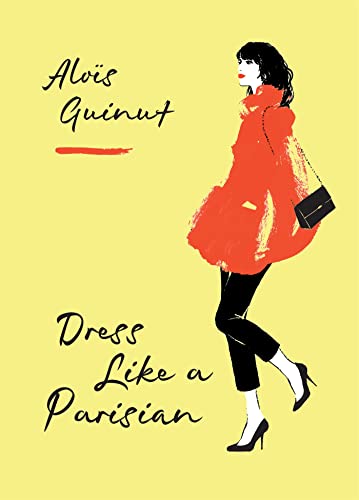 Dress Like a Parisian [Hardcover]