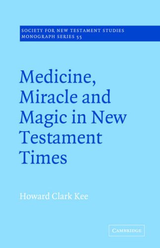 Medicine, Miracle and Magic in Ne Testament Times [Paperback]