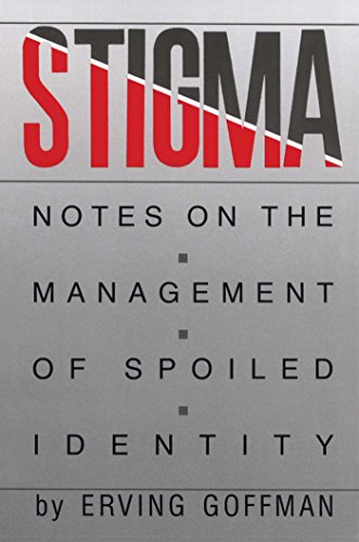 Stigma: Notes on the Management of Spoiled Identity [Paperback]