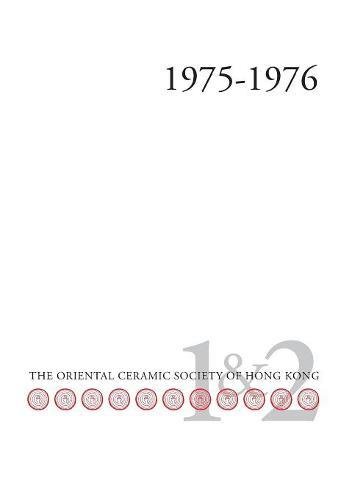 Bulletin of the Oriental Ceramic Society of Hong Kong Vol. 1 And 2 [Paperback]