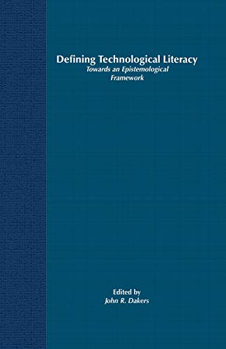 Defining Technological Literacy Toards an Epistemological Frameork [Paperback]