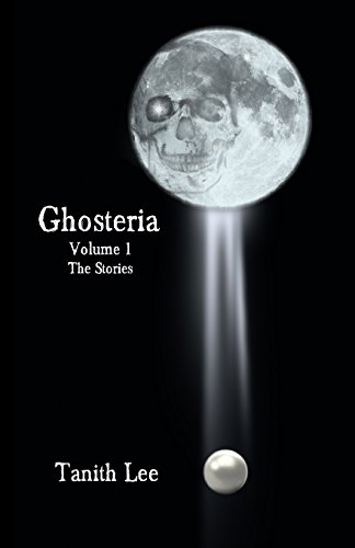 Ghosteria Volume 1 The Stories [Paperback]