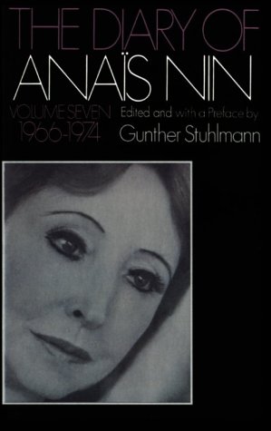 The Diary of Anais Nin Volume 7 1966-1974 Vol. 7 (1966-1974) [Paperback]