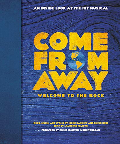 Come From Away: Welcome to the Rock: An Insid