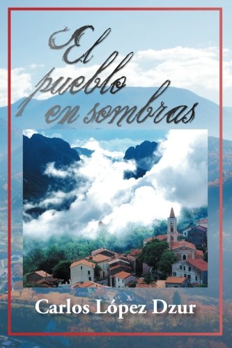 El Pueblo En Sombras (spanish Edition) [Paperback]