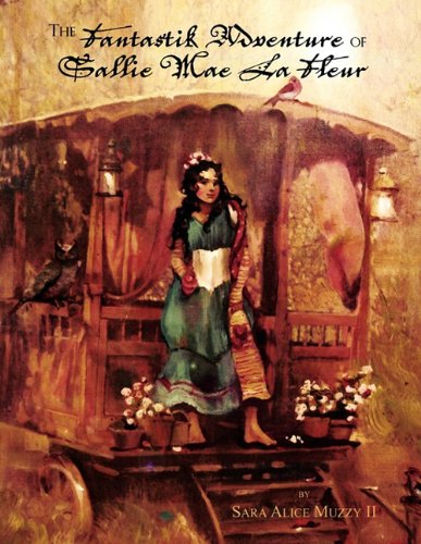 Fantastik Adventure of Sallie Mae la Fleur [Paperback]