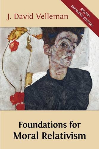 Foundations For Moral Relativism Second Expanded Edition [Paperback]