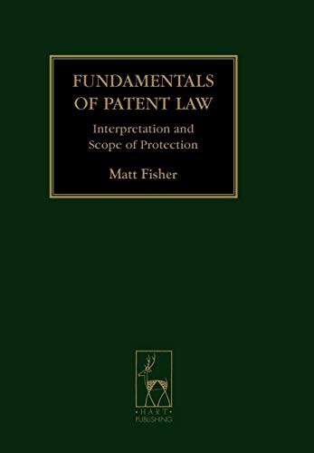 Fundamentals of Patent La Interpretation and Scope of Protection [Hardcover]