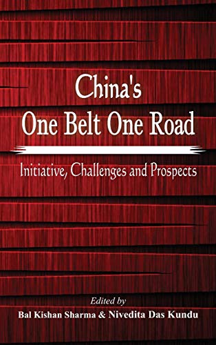 Chinas One Belt One Road Initiative, Challenges and Prospects [Hardcover]