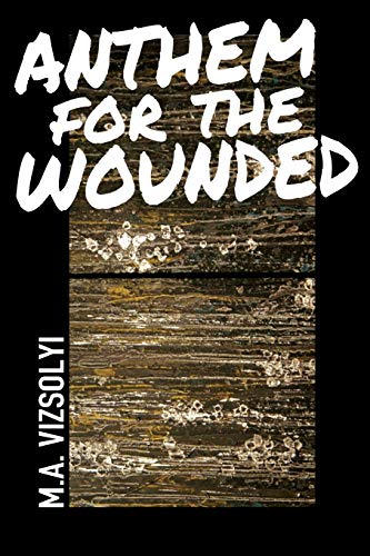 Anthem For The Wounded [Paperback]