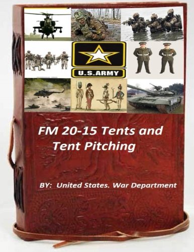 Fm 20-15 Tents And Tent Pitching [Paperback]