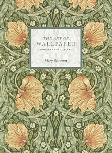 The Art of Wallpaper: Morris & Co. in Context [Paperback]