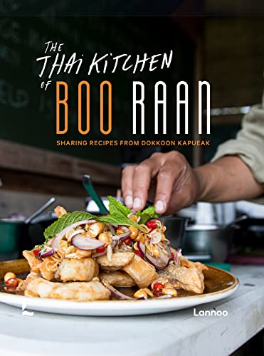 The Thai Kitchen of Boo Raan: Sharing Recipes From Dokkoon Kapueak [Hardcover]