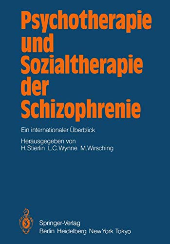 Psychotherapie und Sozialtherapie der Schizophrenie: Ein internationaler berbli [Paperback]