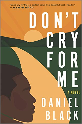 Don't Cry for Me: A Novel [Hardcover]