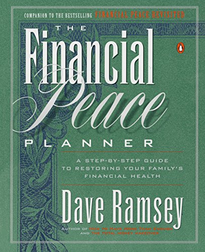 The Financial Peace Planner: A Step-by-Step Guide to Restoring Your Family's Fin [Paperback]