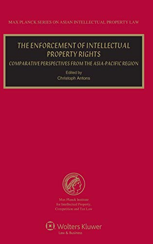 The Enforcement Of Intellectual Property Rights. Comparative Perspectives From T [Hardcover]