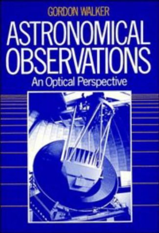 Astronomical Observations An Optical Perspective [Paperback]