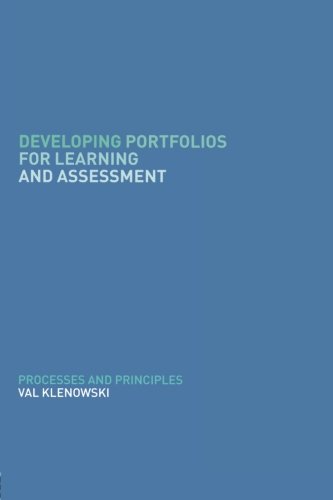 Developing Portfolios for Learning and Assessment Processes and Principles [Paperback]