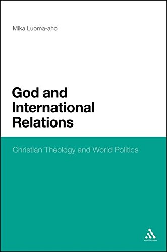 God and International Relations Christian Theology and World Politics [Hardcover]