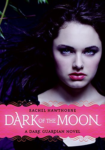 Dark Guardian #3: Dark of the Moon [Paperback