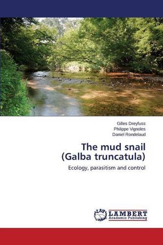 The Mud Snail (galba Truncatula) [Paperback]