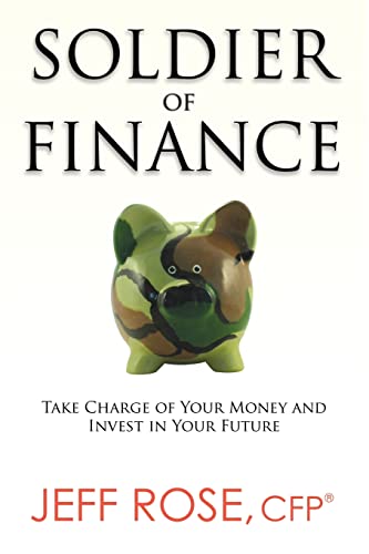 Soldier of Finance: Take Charge of Your Money and Invest in Your Future [Paperback]