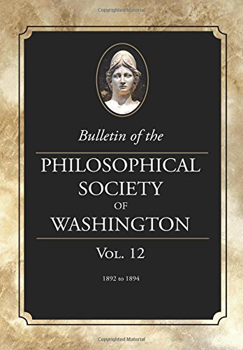 Bulletin of the Philosophical Society of Washington  Volume 12 [Paperback]