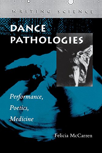 Dance Pathologies Performance, Poetics, Medicine [Paperback]