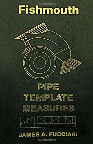 Fishmouth Pipe Template Measures [Paperback]